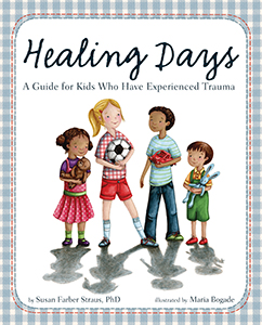 Cover Art for Healing Days: A Guide for Kids Who Have Experienced Trauma