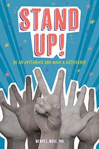 Cover Art for Stand Up!: Be an Upstander and Make a Difference