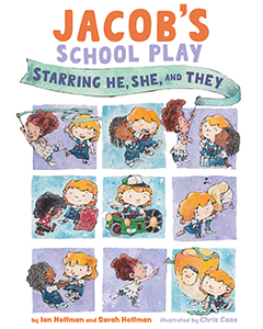 Cover Art for Jacob's School Play: Starring He, She, and They
