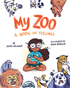 Cover Art for My Zoo: A Book of Feelings