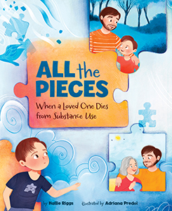 Cover Art for All the Pieces: When a Loved One Dies from Substance Use