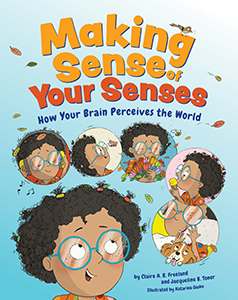 Cover Art for Making Sense of Your Senses: How Your Brain Perceives the World