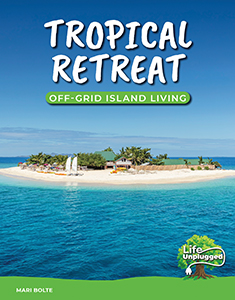 Cover Art for Tropical Retreat: Off-Grid Island Living