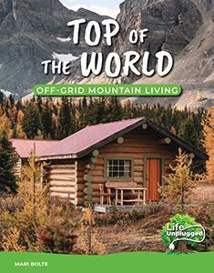 Cover Art for Top of the World: Off-Grid Mountain Living