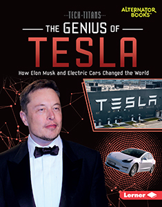 Cover Art for The Genius of Tesla: How Elon Musk and Electric Cars Changed the World