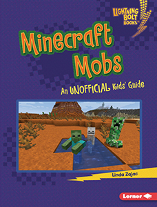 Cover Art for Minecraft Mobs: An Unofficial Kids' Guide