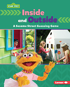 Cover Art for Inside and Outside: A Sesame Street(R) Guessing Game