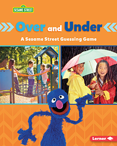 Cover Art for Over and Under: A Sesame Street(R) Guessing Game