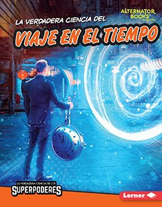 Cover Art for La verdadera ciencia del viaje en el tiempo (The Real Science of Time Travel)