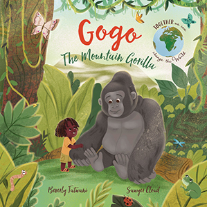 Cover Art for Gogo the Mountain Gorilla (Together We Can Change the World)