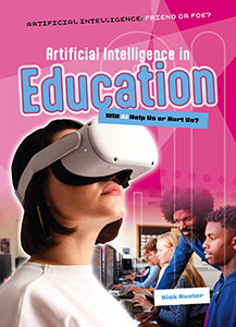 Cover Art for Artificial Intelligence in Education: Will AI Help Us or Hurt Us?