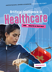 Cover Art for Artificial Intelligence in Healthcare: Will AI Help Us or Hurt Us?