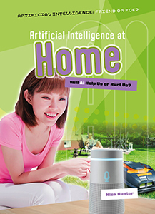 Cover Art for Artificial Intelligence at Home: Will AI Help Us or Hurt Us?