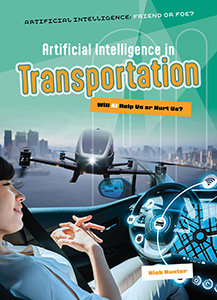 Cover Art for Artificial Intelligence in Transportation: Will AI Help Us or Hurt Us?