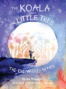Cover Art for The Koala and the Little Tree: The Endangered Series