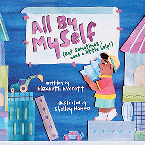 Cover Art for All by Myself (But Sometimes I Need a Little Help!)