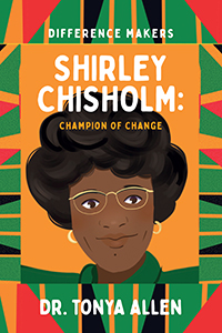 Cover Art for Shirley Chisholm: Champion Champion of Change