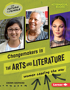 Cover Art for Changemakers in the Arts and Literature: Women Leading the Way