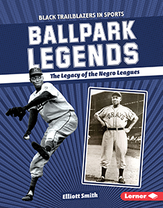 Cover Art for Ballpark Legends: The Legacy of the Negro Leagues
