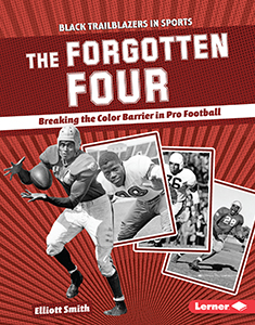 Cover Art for The Forgotten Four: Breaking the Color Barrier in Pro Football