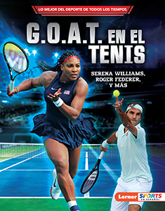 Cover Art for G.O.A.T. en el tenis (Tennis's G.O.A.T.): Serena Williams, Roger Federer y mas