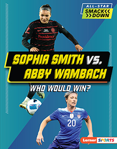 Cover Art for Sophia Smith vs. Abby Wambach: Who Would Win?