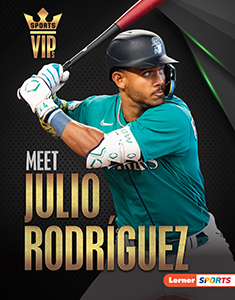 Cover Art for Meet Julio Rodriguez: Seattle Mariners Superstar