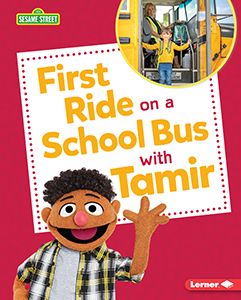 Cover Art for First Ride on a School Bus with Tamir