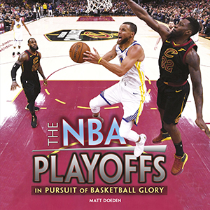 Cover Art for The NBA Playoffs: In Pursuit of Basketball Glory