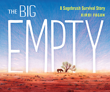 Cover Art for The Big Empty: A Sagebrush Survival Story