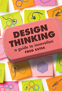 Cover Art for Design Thinking: A Guide to Innovation