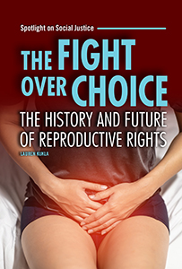 Cover Art for The Fight over Choice: The History and Future of Reproductive Rights